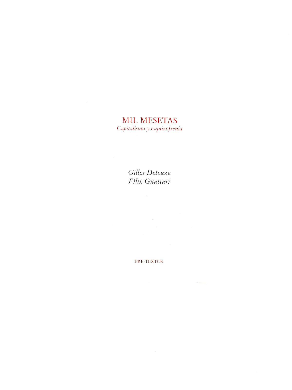 Mil mesetas capitalismo y esquizofrenia by Gilles Deleuze Félix Guattari