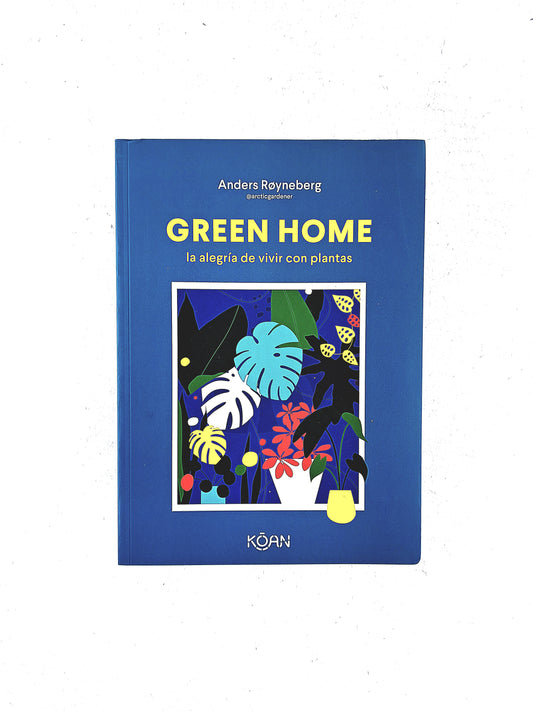 Green Home la alegría de vivir con plantas