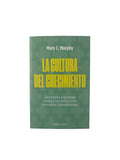 La cultura del crecimiento by Mary C Murphy