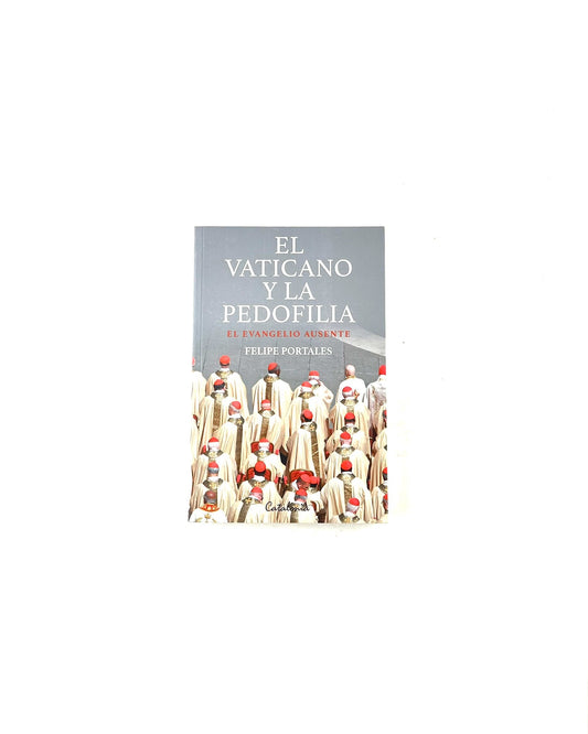 El vaticano y la pedofilia. El evangelio ausente