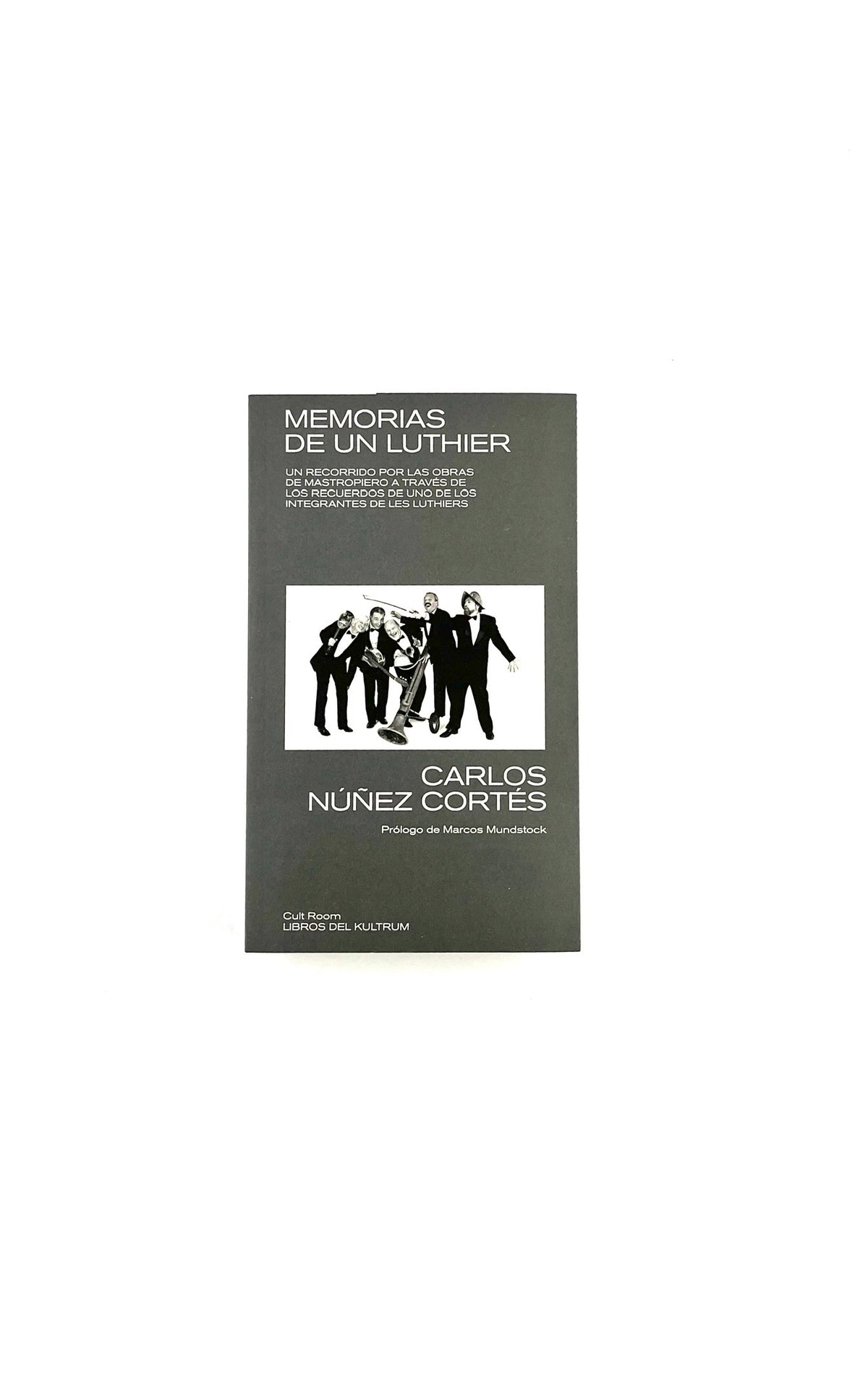 Memorias de un luthier by Carlos Núñez cortes