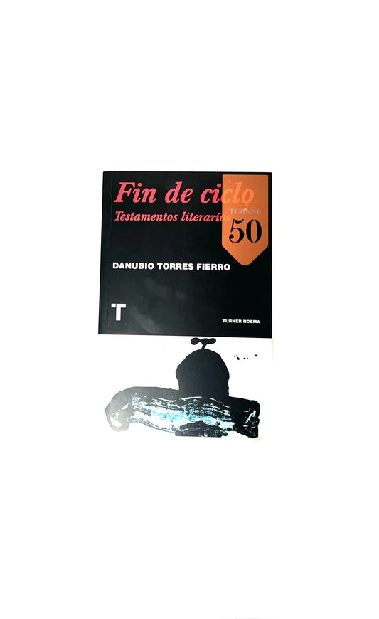 Fin de ciclo testamentos literarios