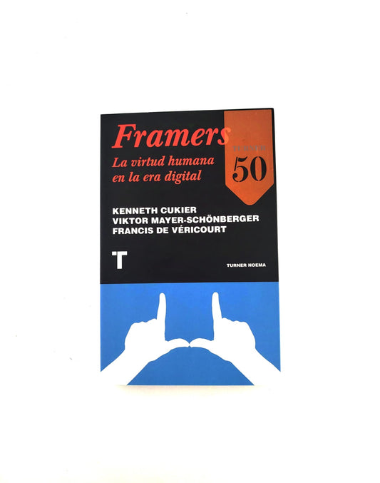 Framers. La virtud humana en la era digital.