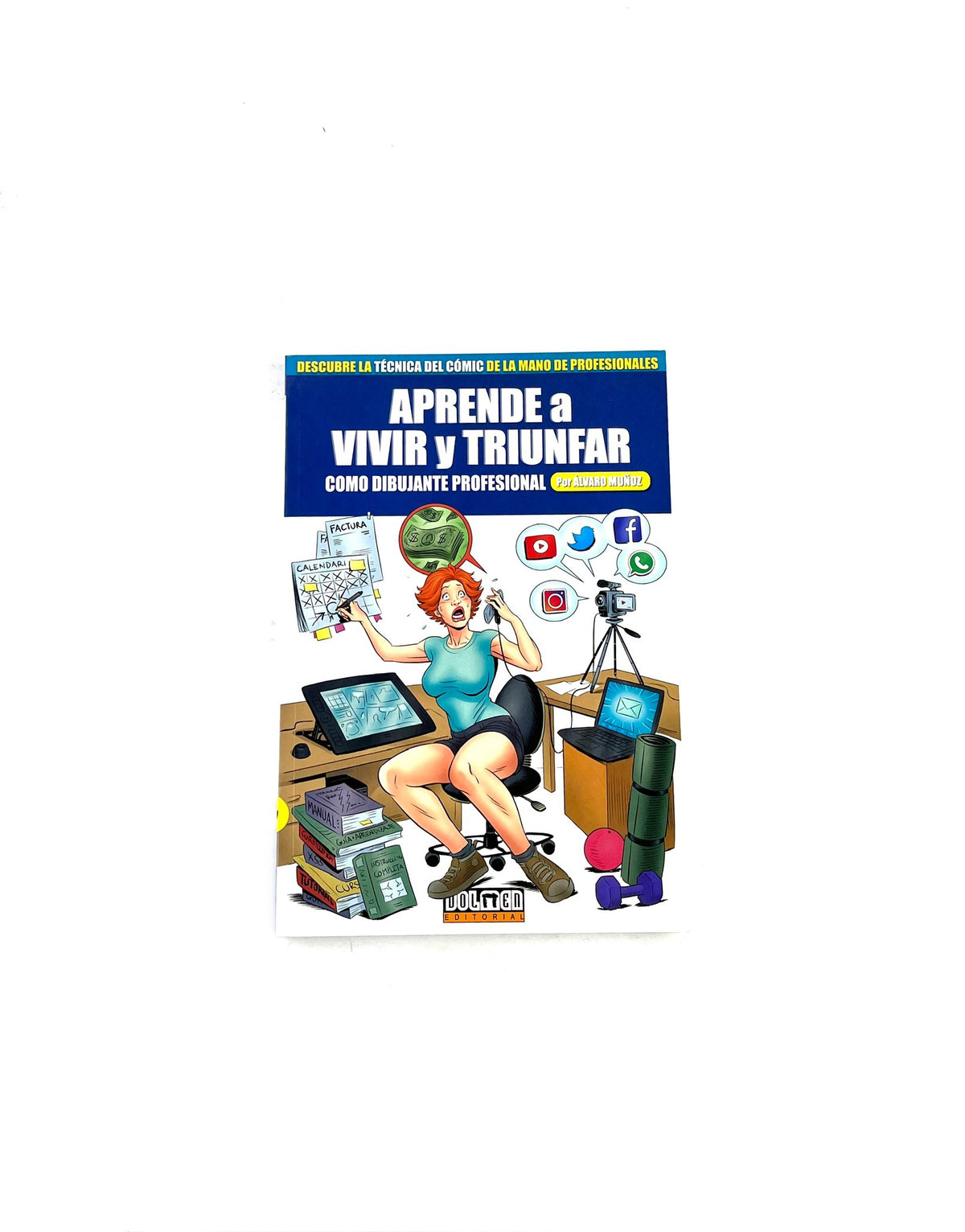 Aprende a vivir y triunfar como dibujante profesional by Álvaro Muñoz