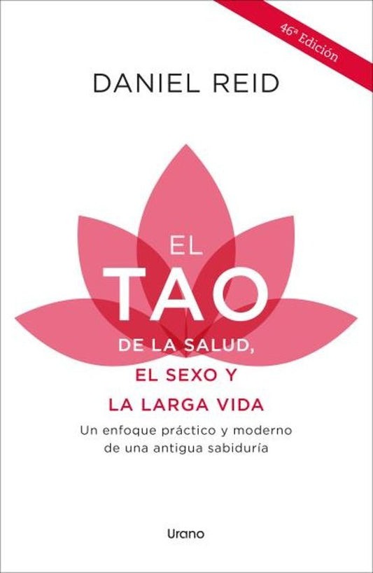 El tao de la salud, el sexo y la larga vida by Daniel Reid