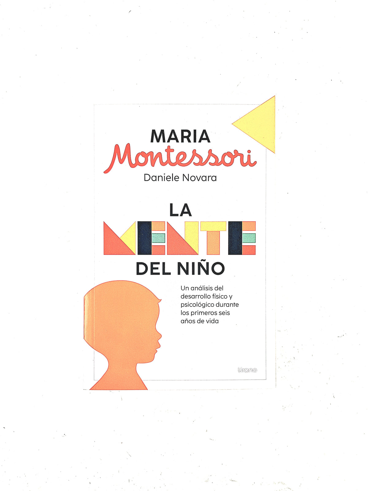 La mente del niño by María Montessori