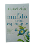 ¡El mundo te está esperando! by Louise L Hay