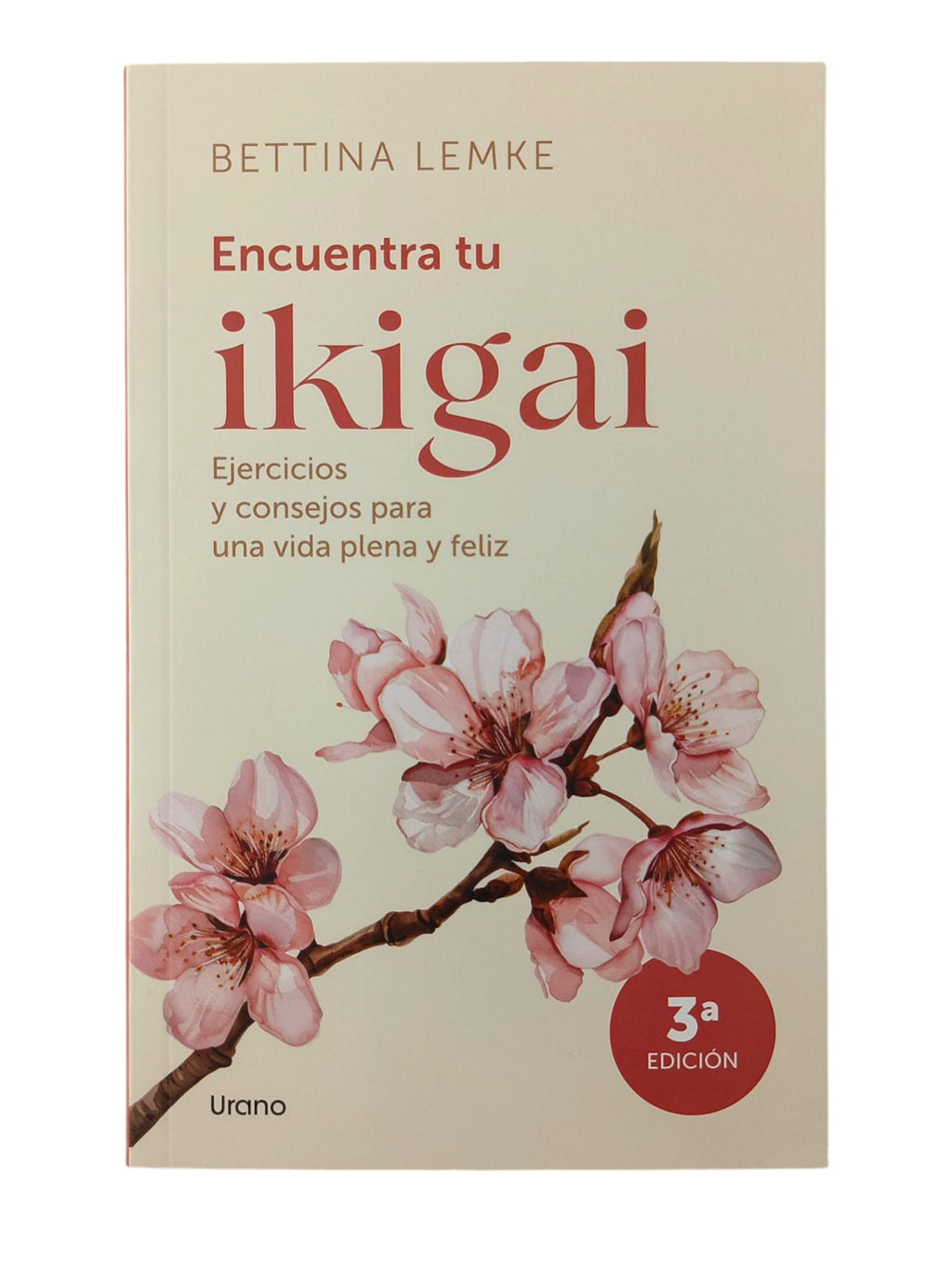 Encuentra tu Ikigai by Bettina Lemke