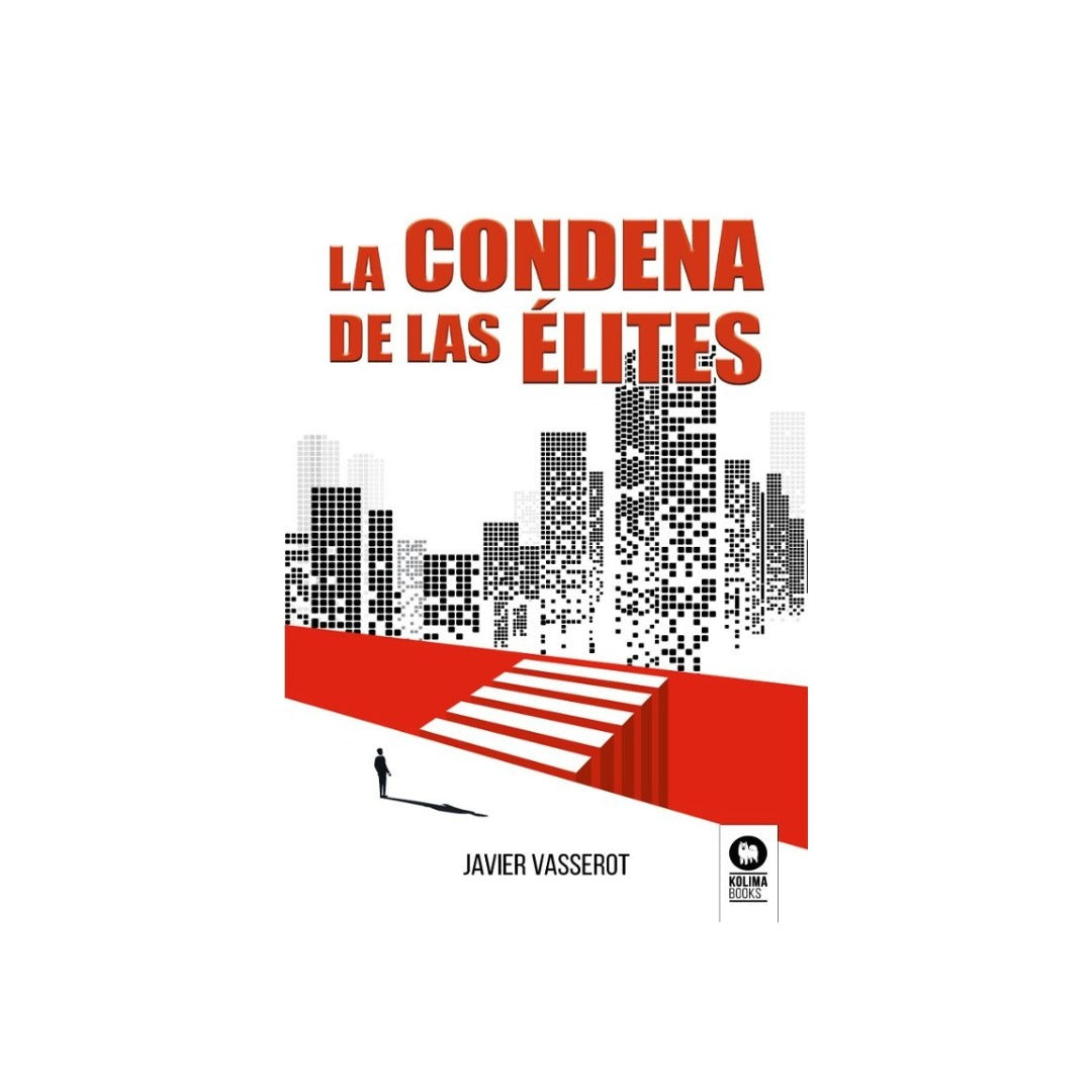 La condena de las élites by Javier Vasserot