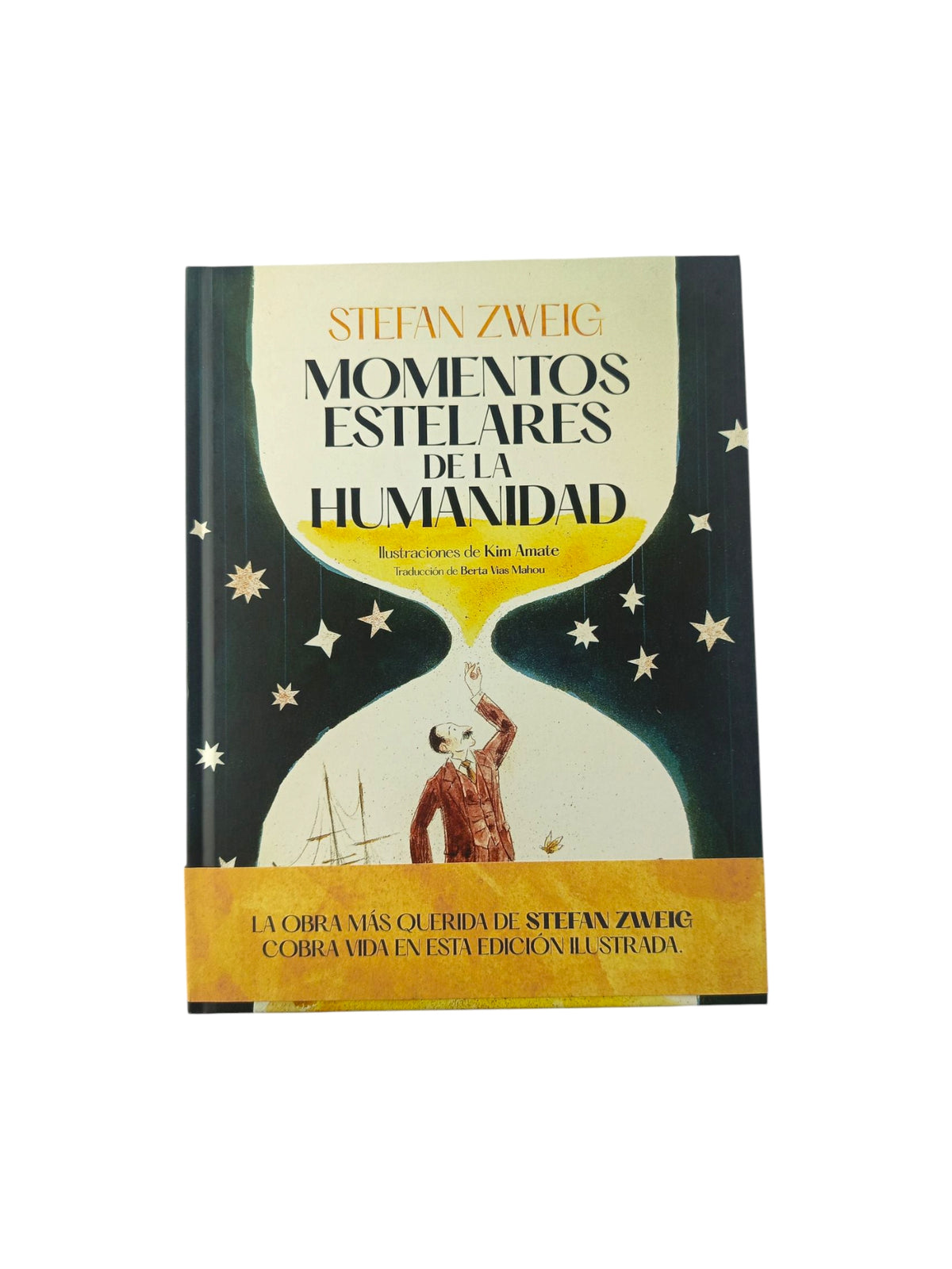 Momentos estelares de la humanidad by Stefan Zweig