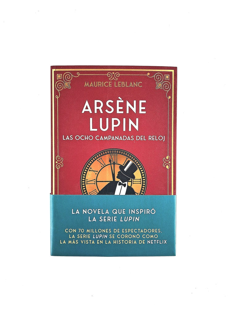 Arséne Lupin las ocho campanadas de reloj by Maurice Leblanc