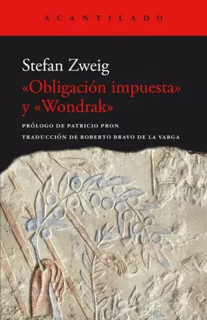 Obligación Impuesta y Wondrak by Stefan Zweig