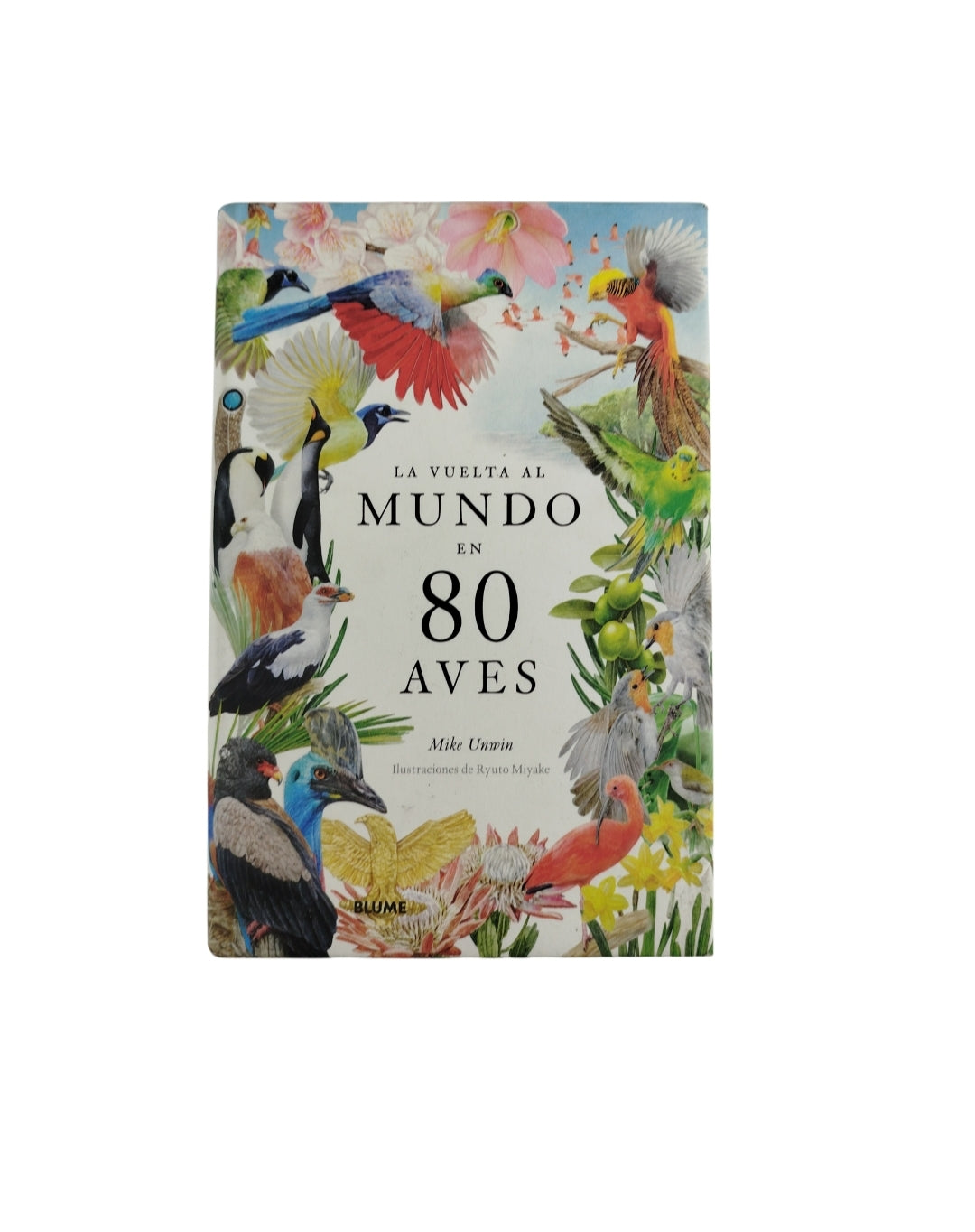 La vuelta al mundo en 80 aves by Mike Unmin