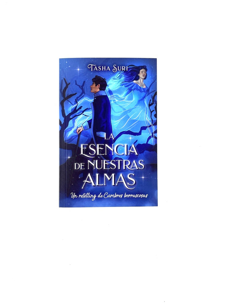 La esencia de nuestras almas un retelling de cumbres borrascosas by Tasha Suri