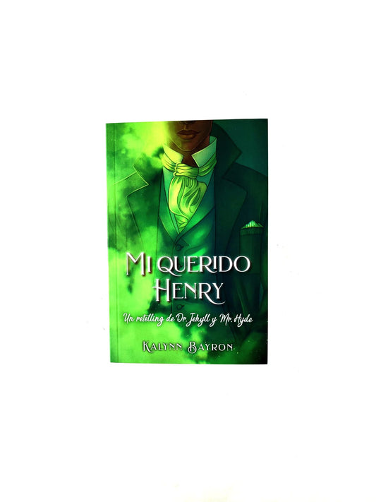 Mi querido Henry: un retelling de Dr. Jekyll y mr. Hyde