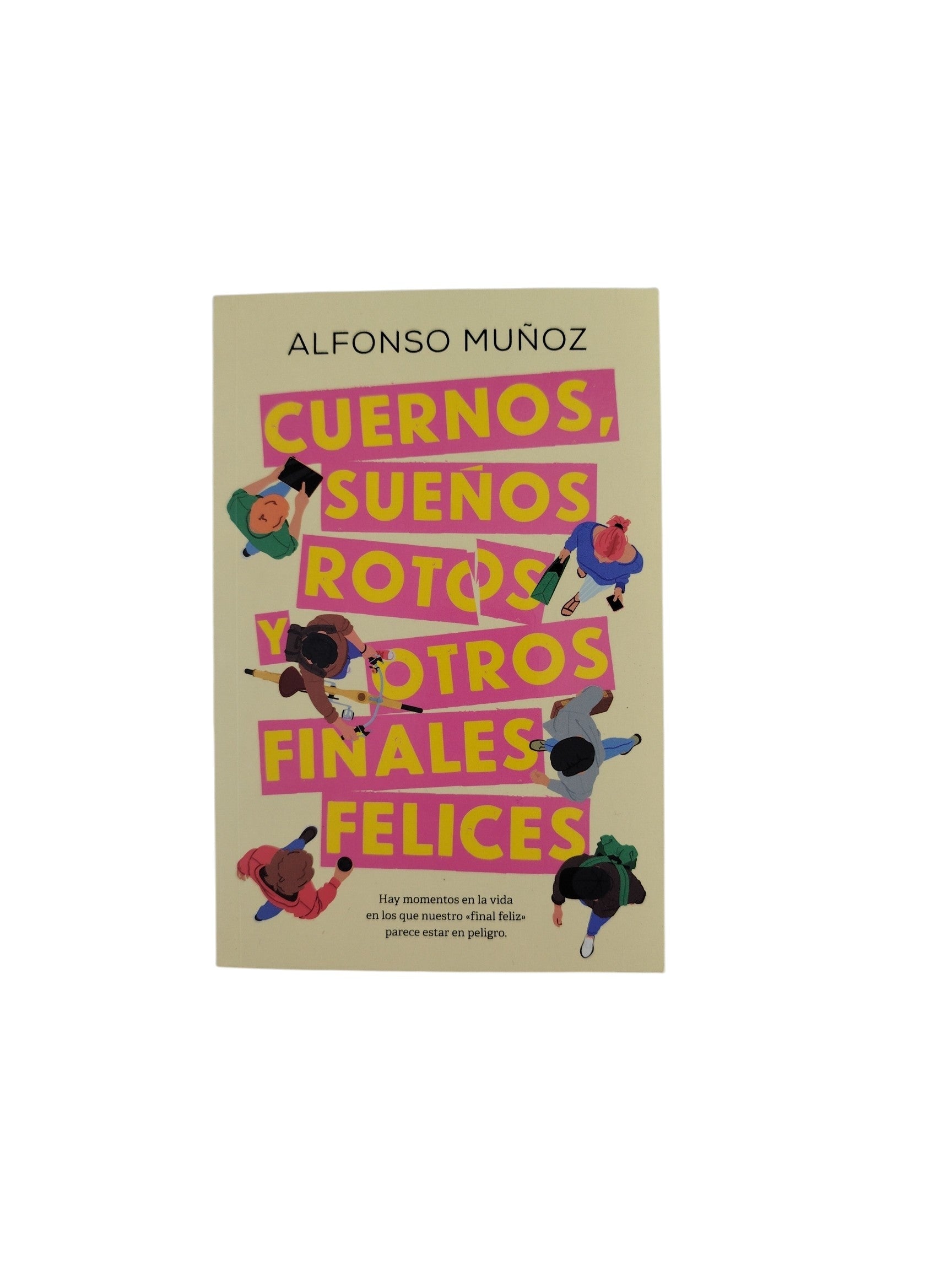 Cuernos sueños rotos otros finales felices by Alfonso Muñoz
