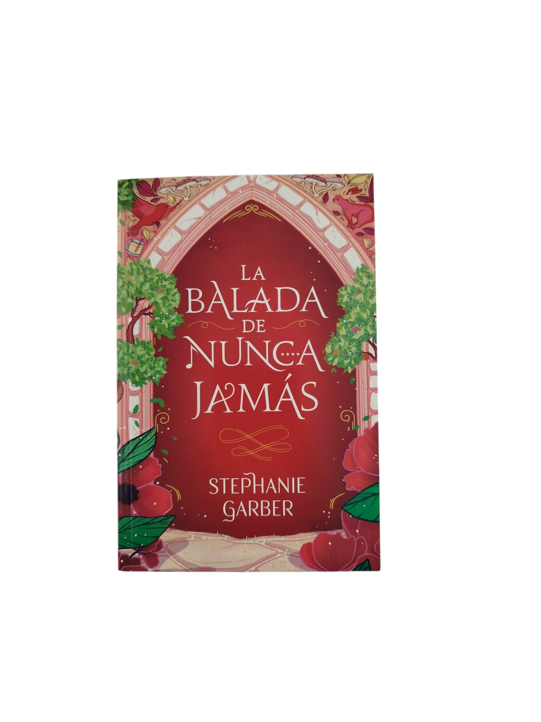 La balada de nunca jamás by Stephanie Garber