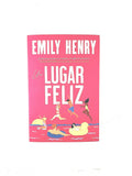 Un lugar feliz by Emily Henry