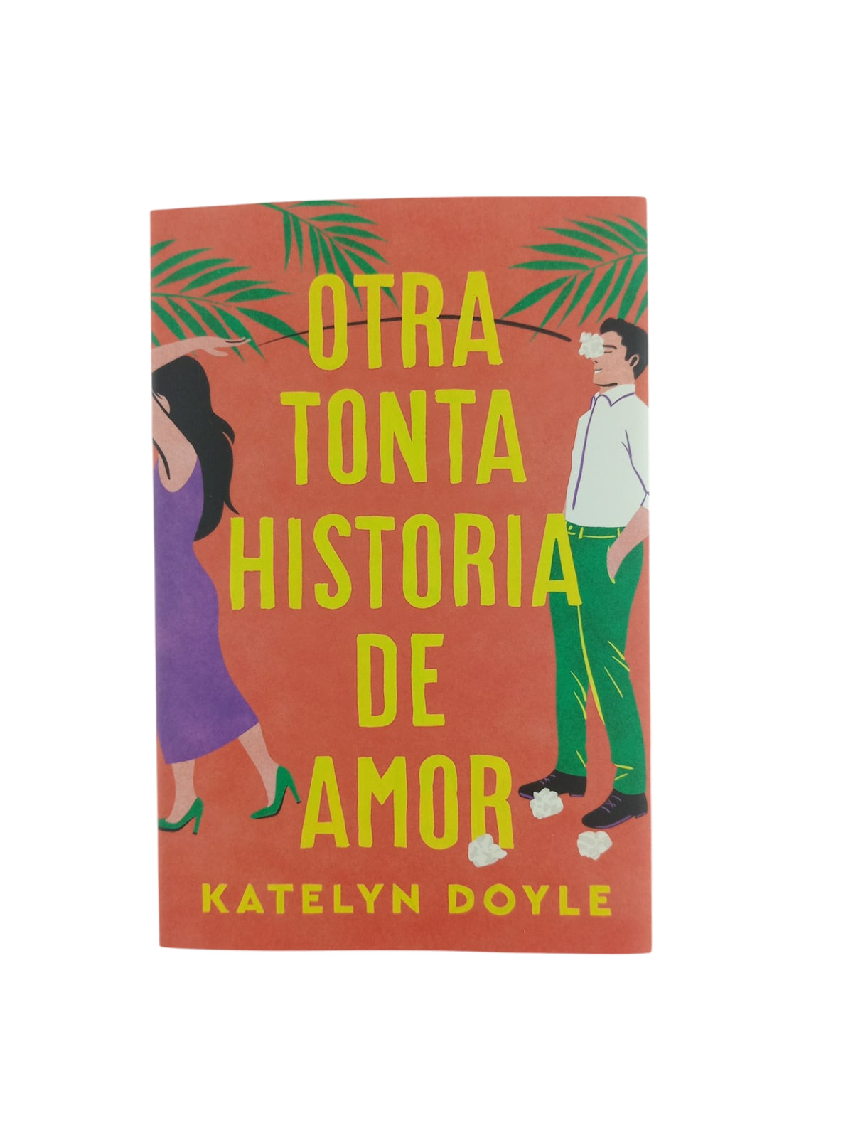 Otra tonta historia de amor by Katelyn Doyle
