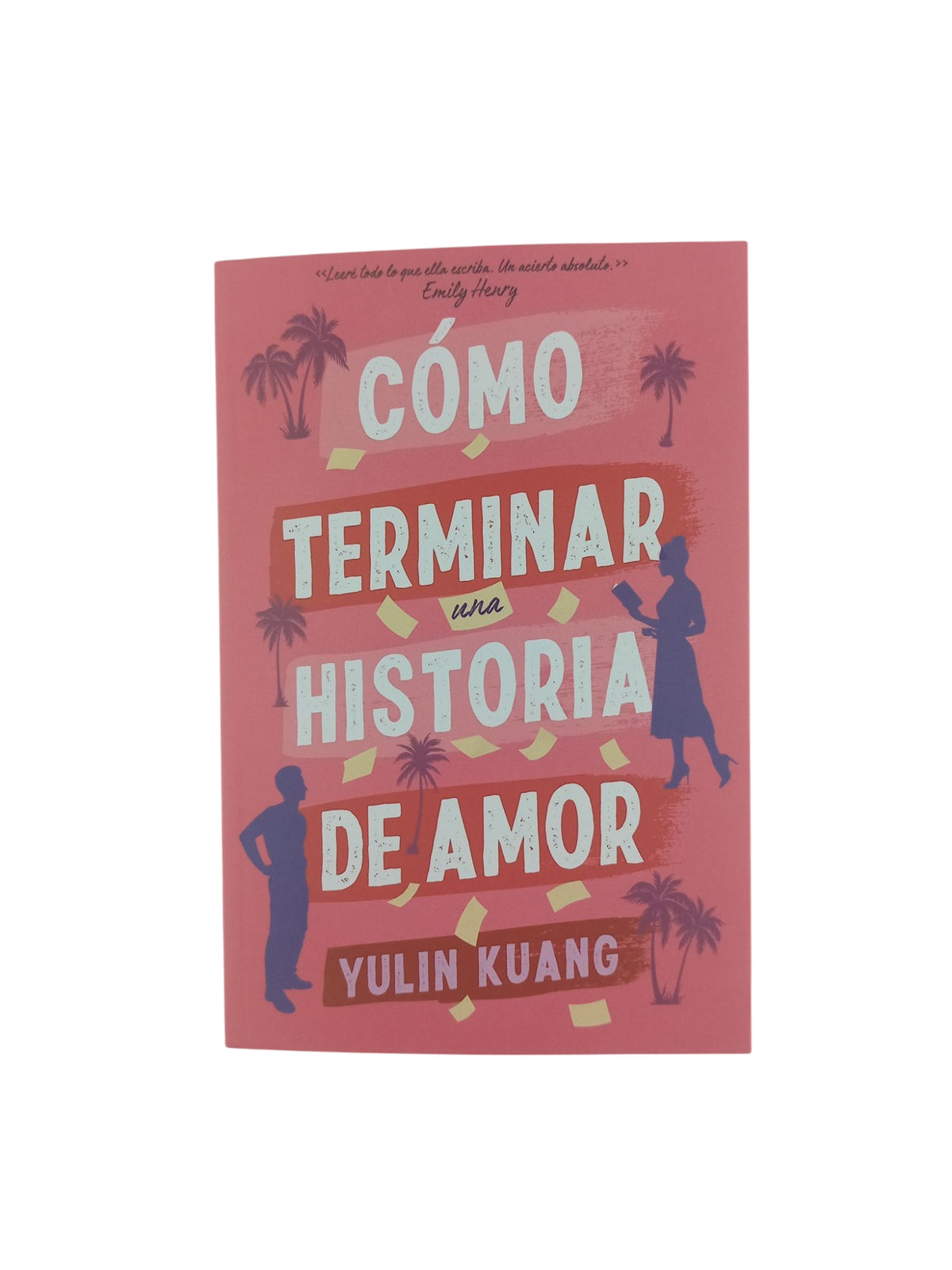 Cómo terminar una historia de amor by Yulin Kuang