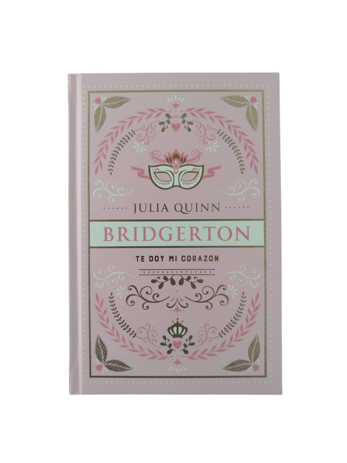 Bridgerton 3 Te doy mi corazón by Julia Quinn
