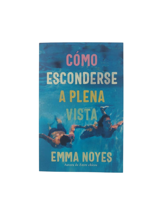 Cómo esconderse a plena vista