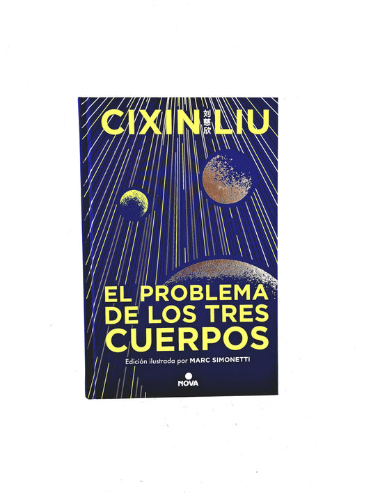 El problema de los tres cuerpos edición ilustrada por Marc Simonetti by Cixin Liu