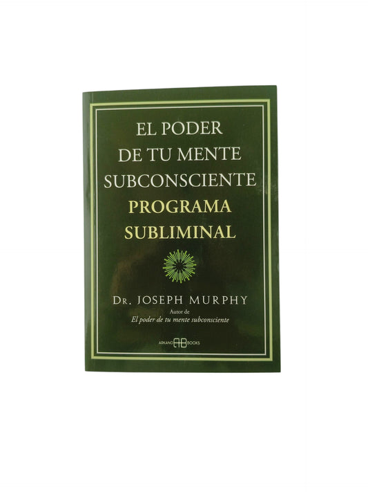 El poder de tu mente subconsciente Programa subliminal