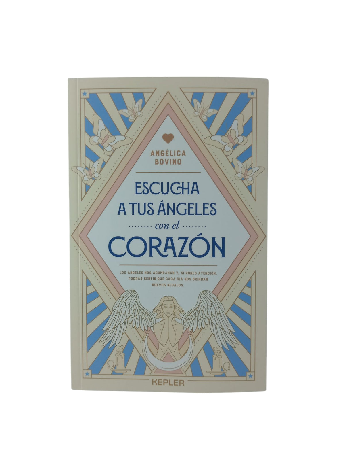 Escucha a tus ángeles con el corazón by Angélica Bovino