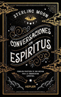 conversaciones con espíritus by Sterling Moon