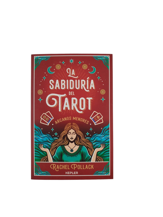 La sabiduría del tarot arcanos menores by Rachel Pollack