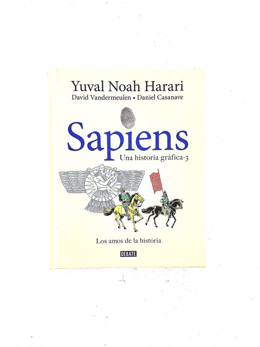 Sapiens una historia gráfica volúmen 3 Los amos de la historia