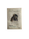 Perros e hijos de perra by Arturo Pérez Reverte