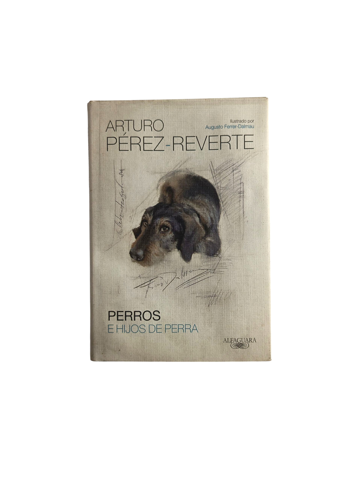 Perros e hijos de perra by Arturo Pérez Reverte