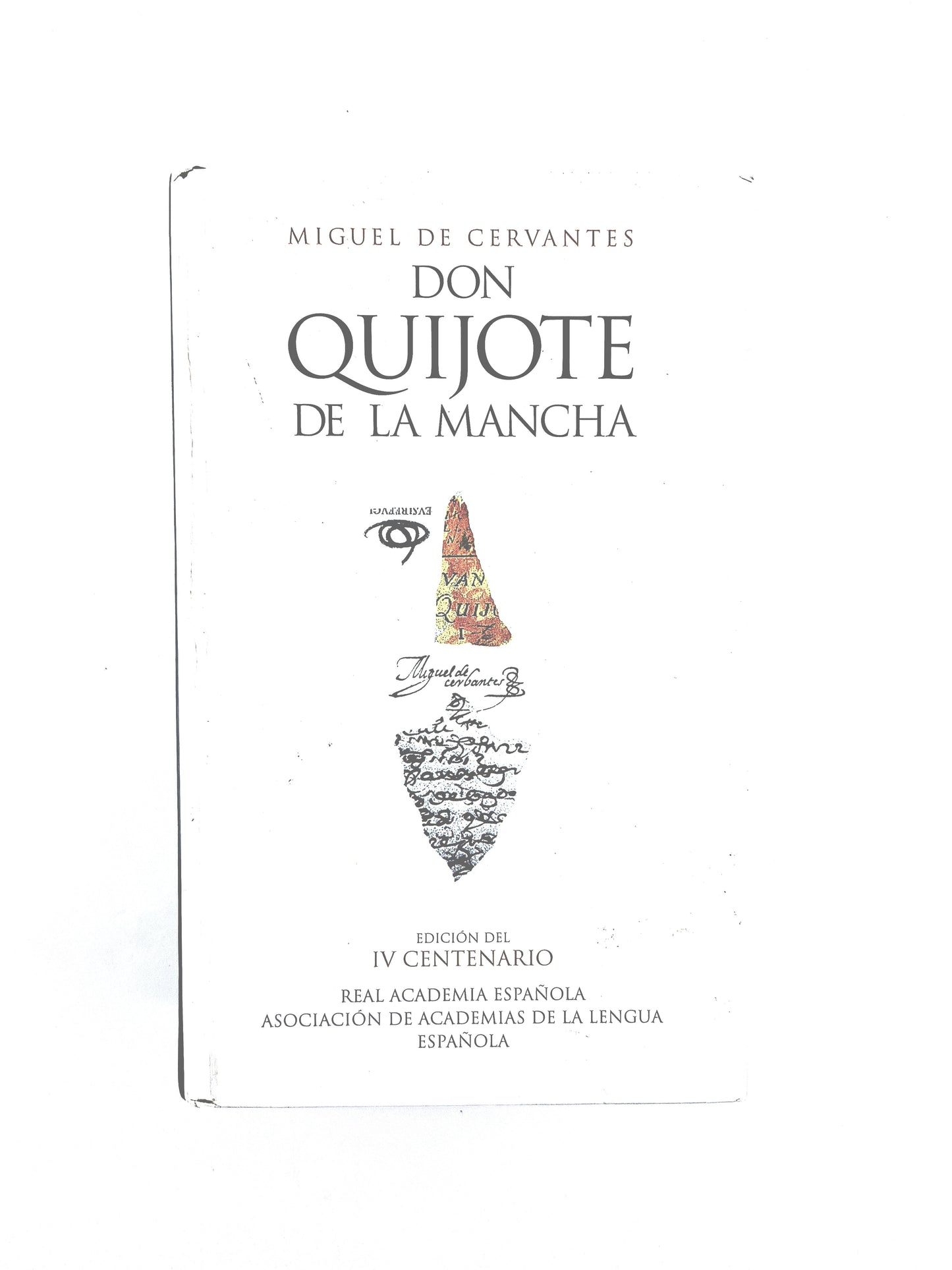 Don quijote de la mancha edición IV centenario by Miguel de Cervantes Saavedra