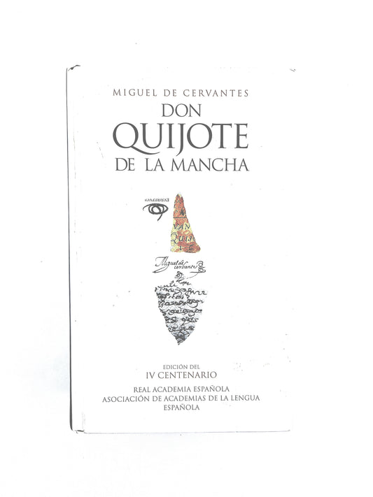 Don quijote de la mancha edición IV centenario by Miguel de Cervantes Saavedra