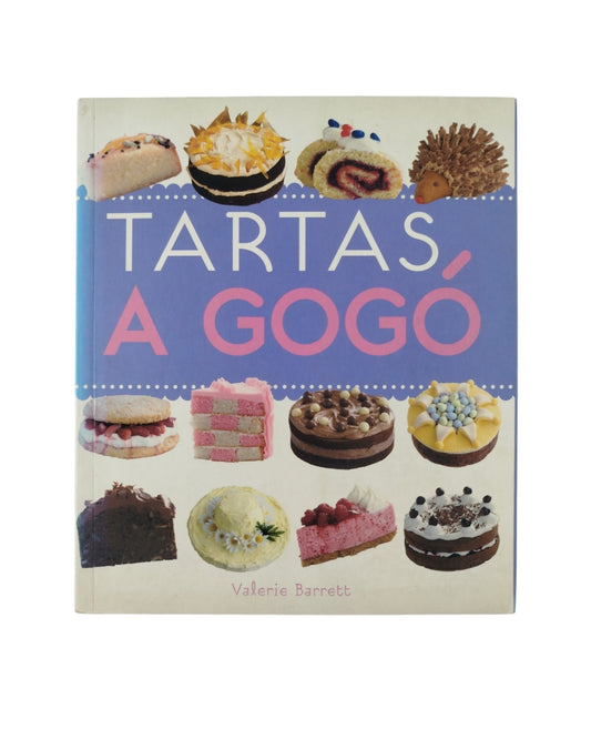 Tartas A Gogó by Valerie Barrett