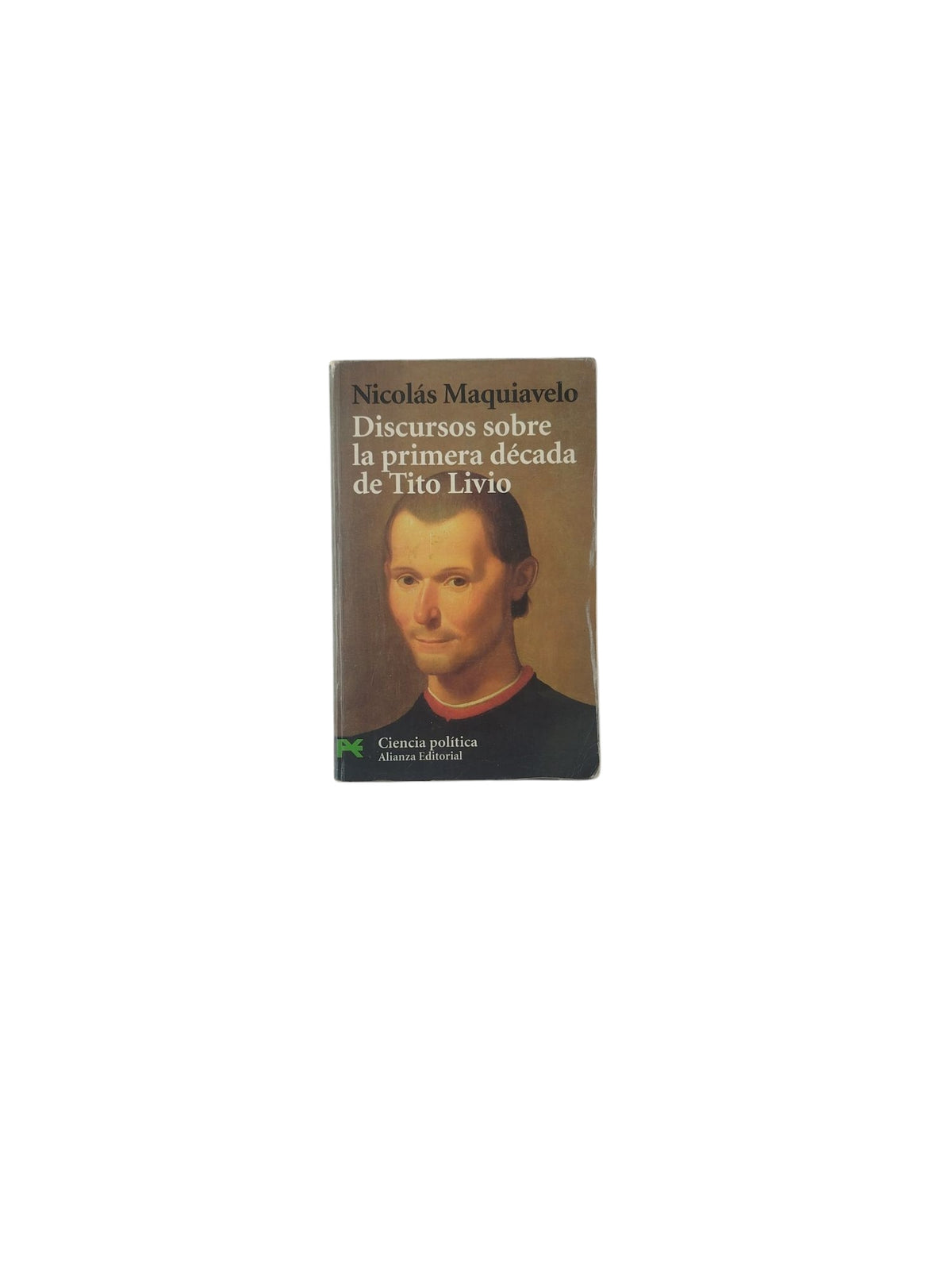 Discursos sobre la primera década de Tito Livio by Nicolás Maquiavelo
