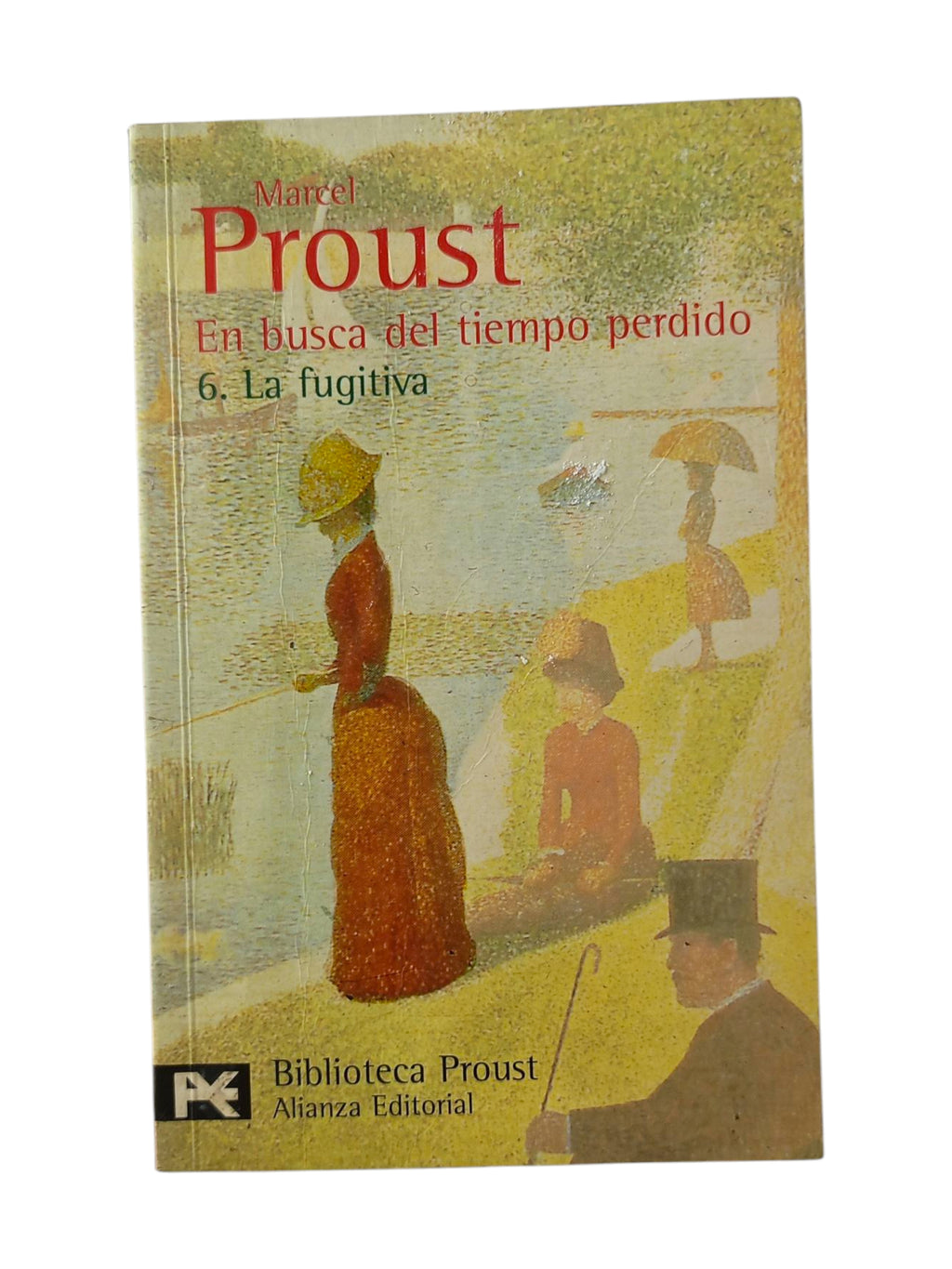 En busca del tiempo perdido La fugitiva vol 6 by Marcel Proust