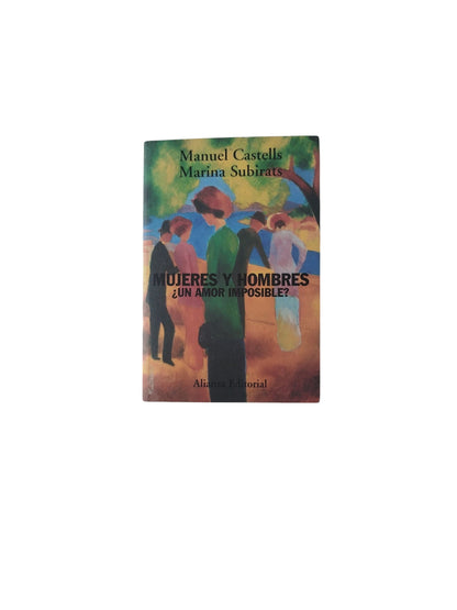 Mujeres y Hombres ¿Un Amor Imposible?