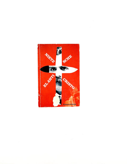 El anticristo maldición sobre el cristianismo by Friedrich Nietzsche