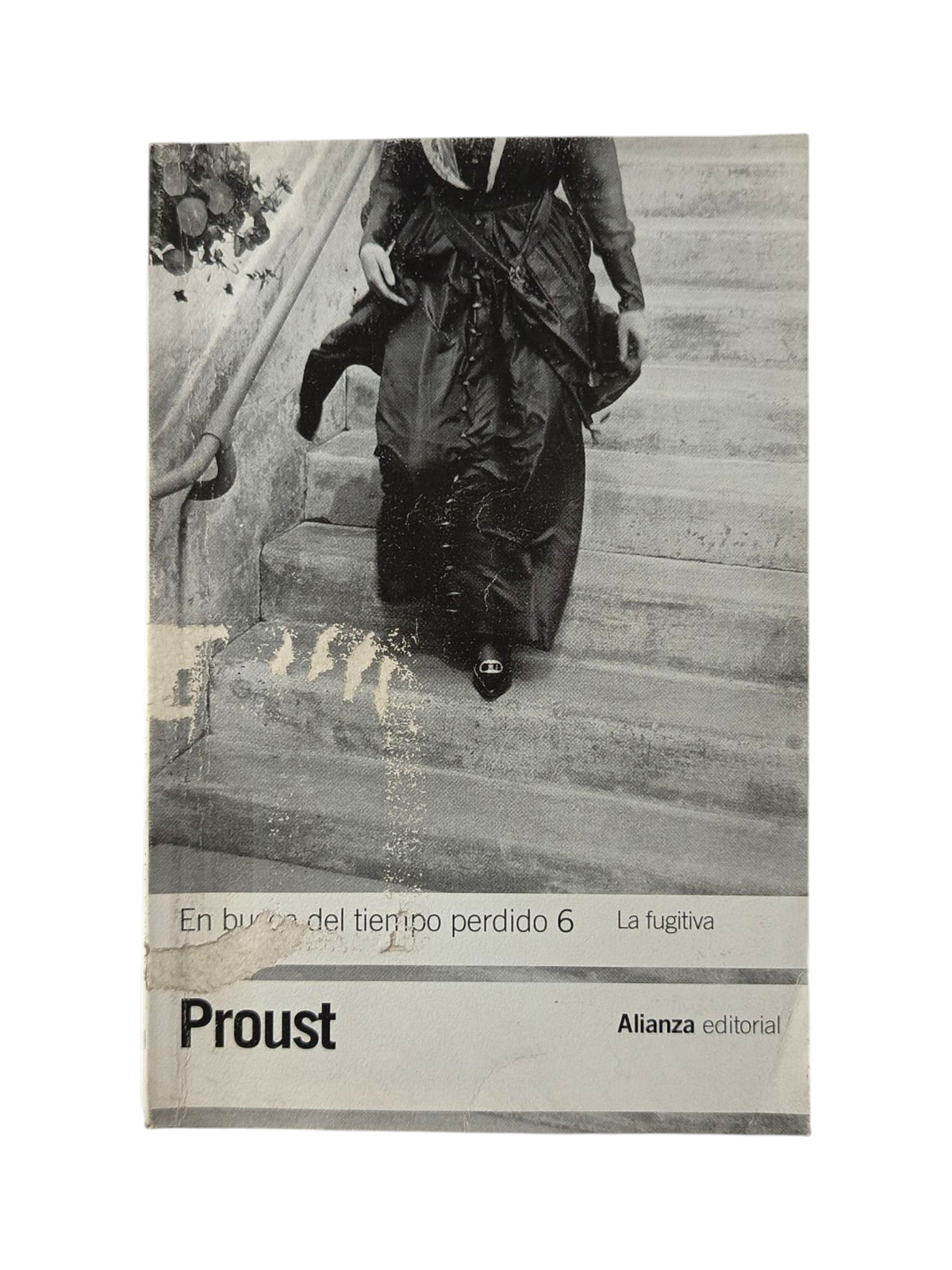 En busca del tiempo perdido La fugitiva vol 6 by Marcel Proust