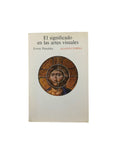 El Significado en las Artes Visuales 8ª Ed by Erwin Panofsky