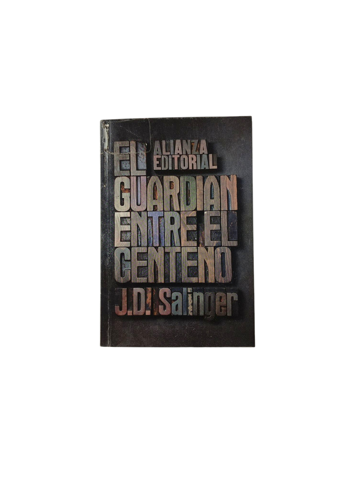 El guardián entre el centeno by J. D. Salinger