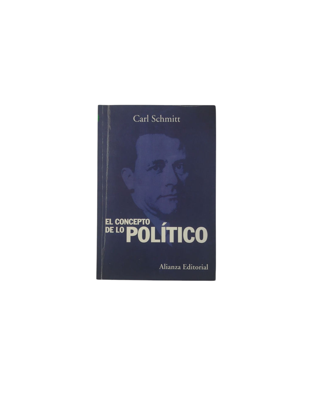 El Concepto de Lo Político by Carl Schmitt