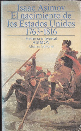El nacimiento de los Estados Unidos 1763-1816 by Isaac Asimov
