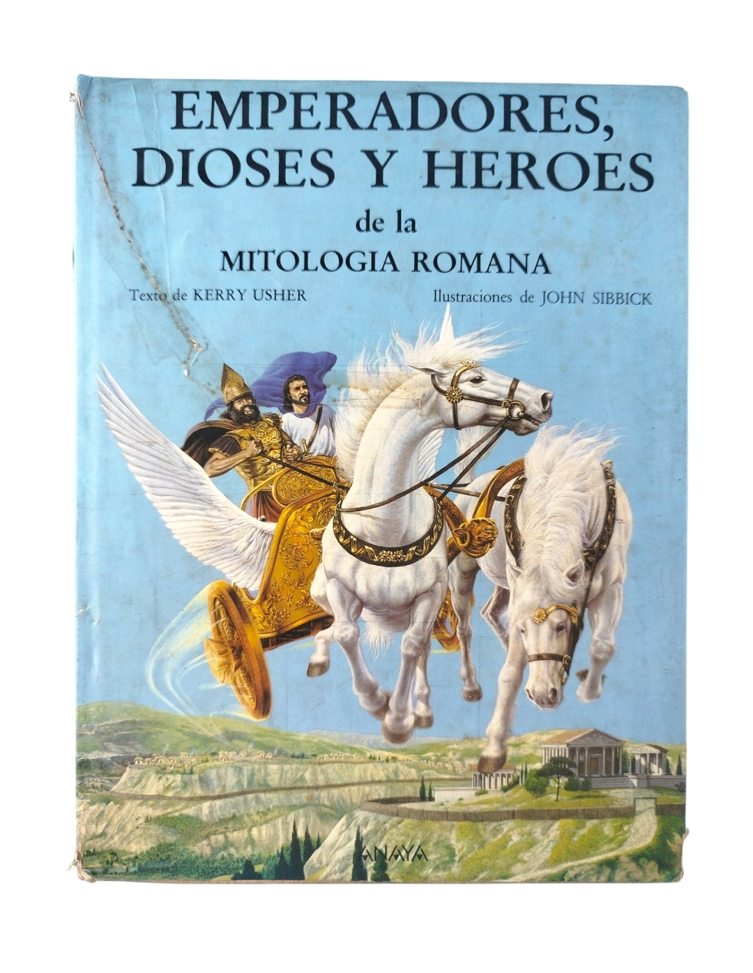 Emperadores, dioses y heroes de la mitologia romana by Kerry Usher