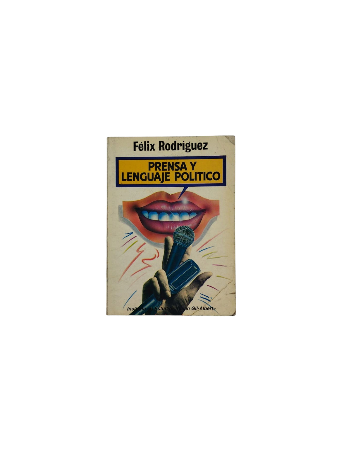 Prensa y Lenguaje Político by Félix Rodríguez