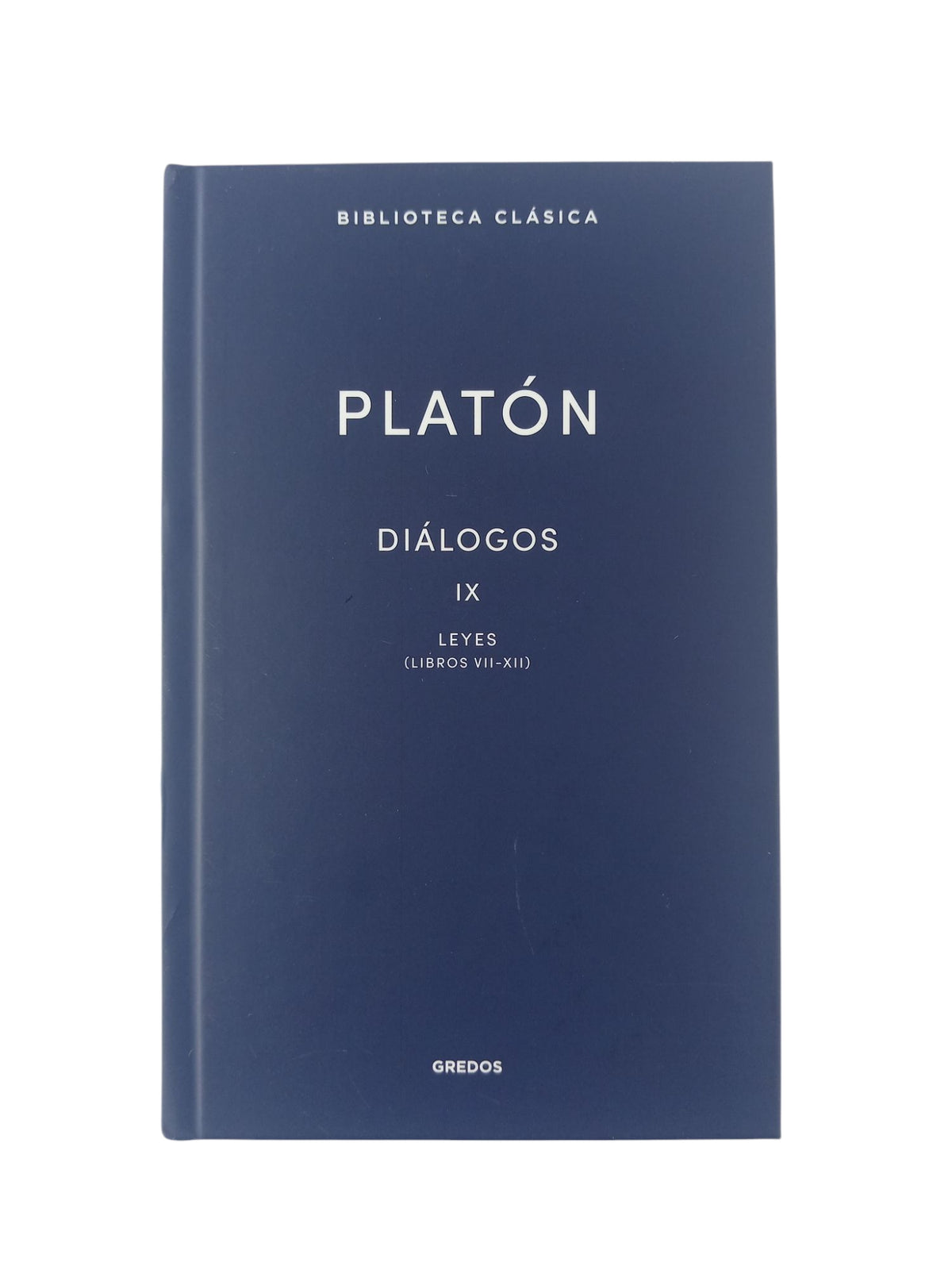 Diálogos IX Leyes (libros VII-XII) by Platón