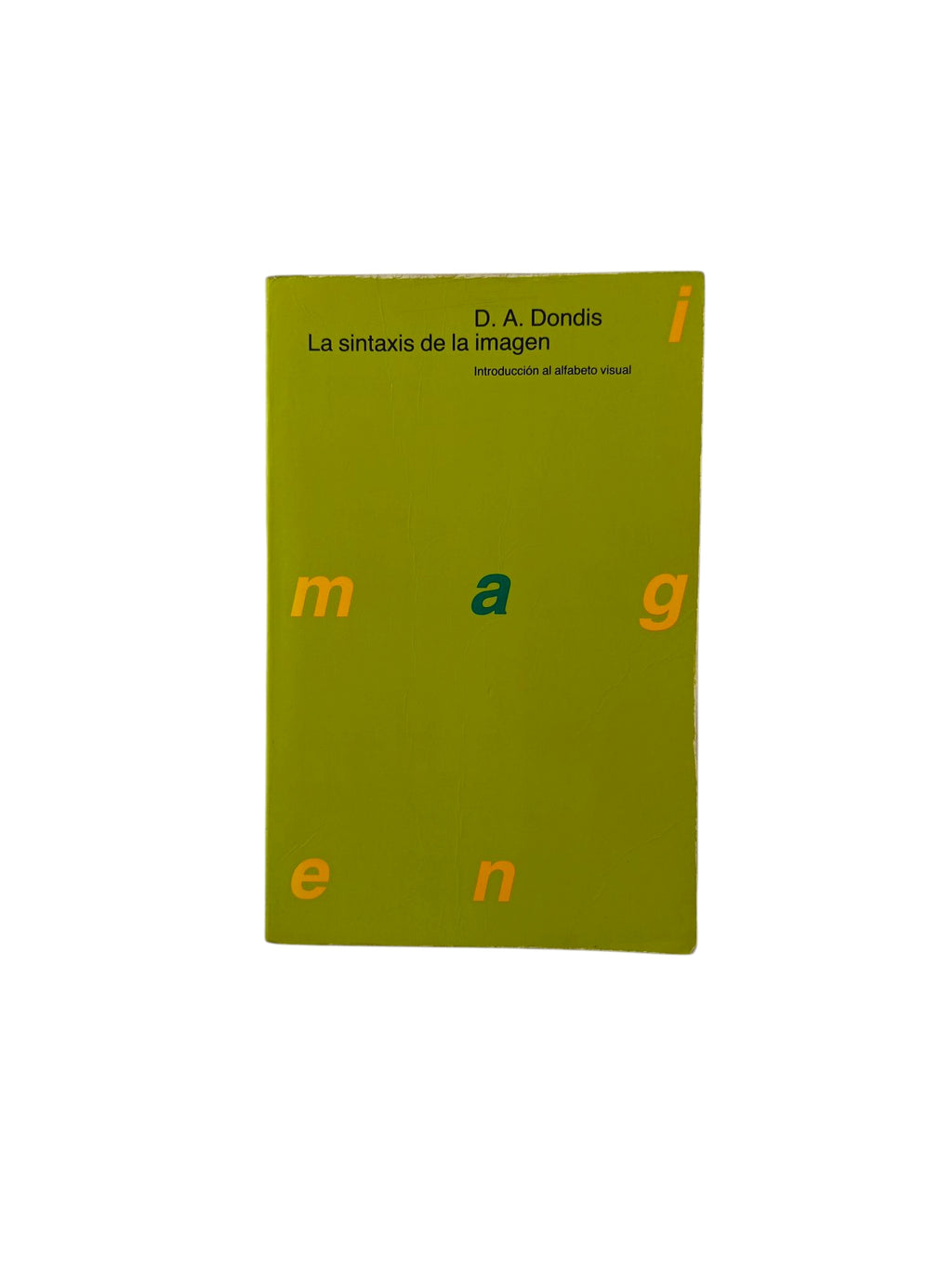 La Sintaxis de la Imagen by Donis A. Dondis